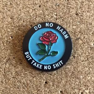 Metro Pins Do no Harm Take No Shit enamel pin